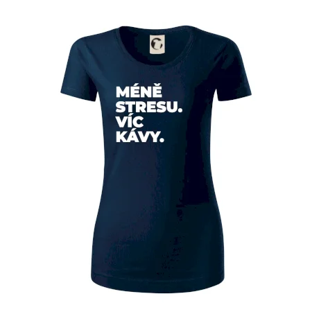 MÉNĚ STRESU.VÍC KÁVY.