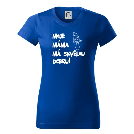 Moje máma má skvělou dceru