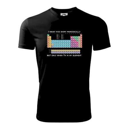 I wear this shirt periodically but only when I'm in my element