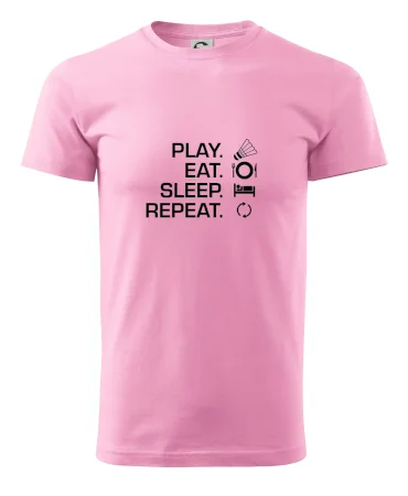 Play Eat Sleep Repeat badminton