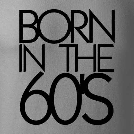 Born In The 60's