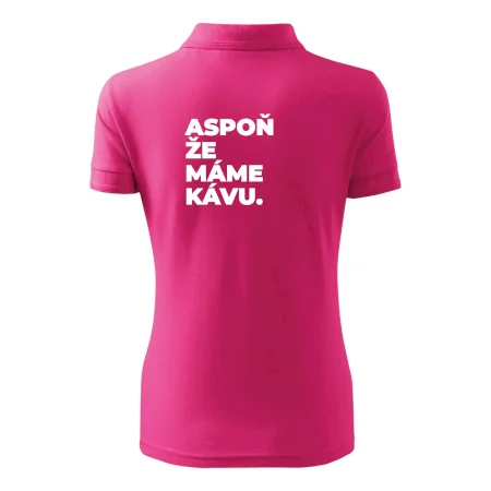 ASPOŇ ŽE MÁME KÁVU.
