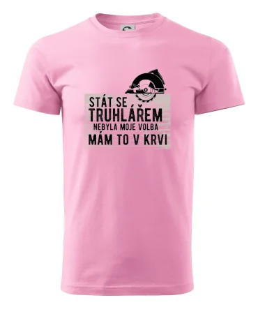 Stát se truhlářem nebyla moje volba