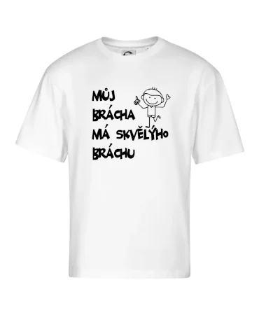 Můj brácha má skvělýho bráchu