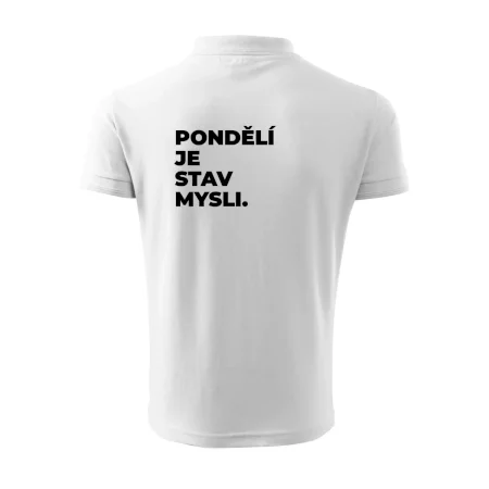 PONDĚLÍ JE STAV MYSLI.
