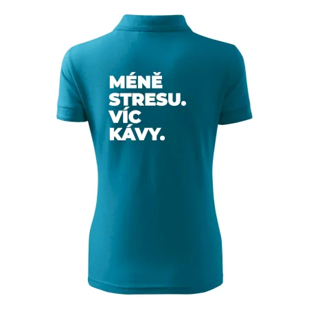 MÉNĚ STRESU.VÍC KÁVY.