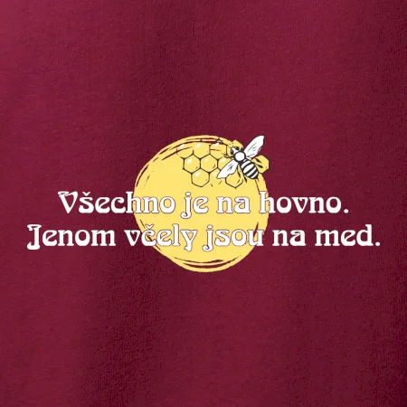 Všechno je na hovno, jen včely na med