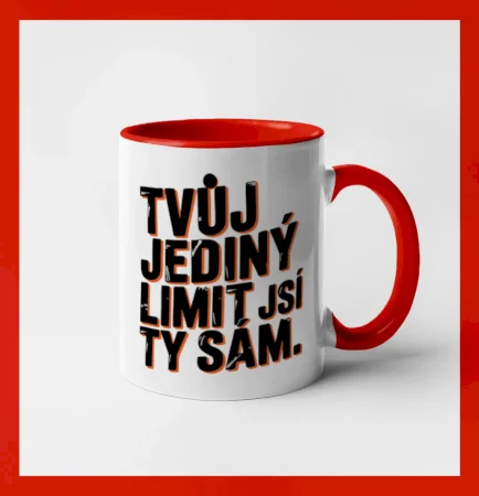 Hrnek Tvůj jediný limit jsi ty sám