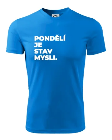 PONDĚLÍ JE STAV MYSLI.