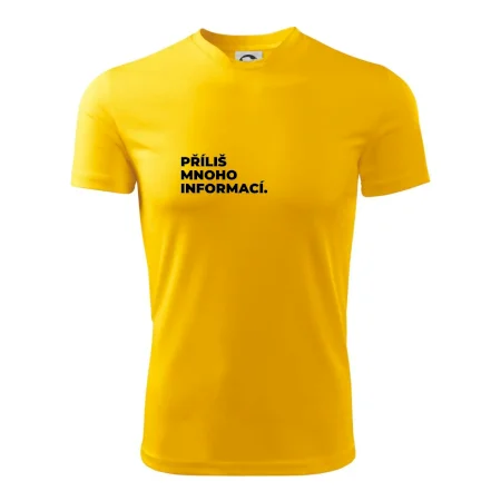 PŘÍLIŠ MNOHO INFORMACÍ.