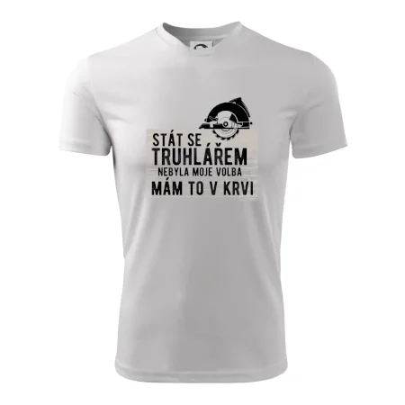 Stát se truhlářem nebyla moje volba