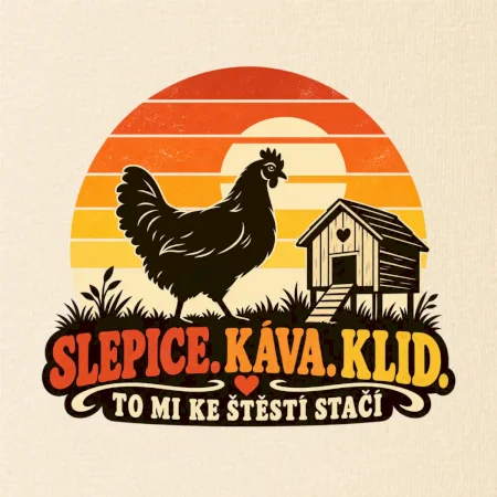 Slepice káva klid a pohoda
