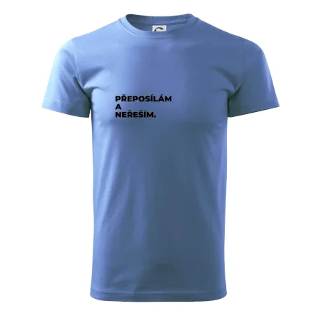 PŘEPOSÍLÁM A NEŘEŠÍM.