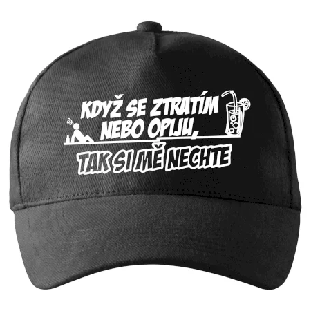 Když se ztratím nebo opiju, tak si mě nechte