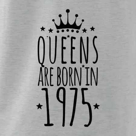 Queens are born in 1975