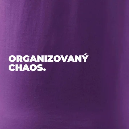 ORGANIZOVANÝ CHAOS.