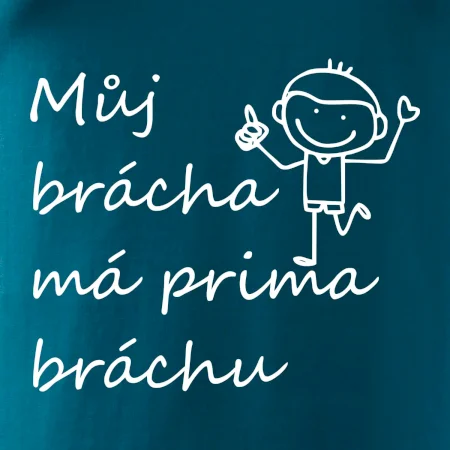 Můj brácha má prima bráchu!