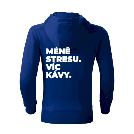 MÉNĚ STRESU.VÍC KÁVY.