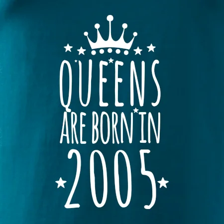 Queens are born in 2005