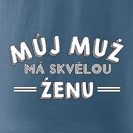 Můj muž má skvělou ženu