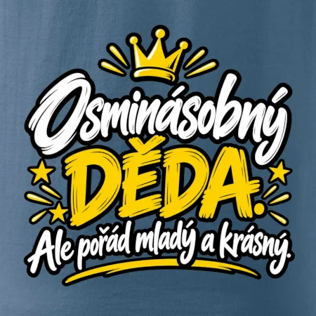 Osminásobný děda - Ale pořád mladý a krásný