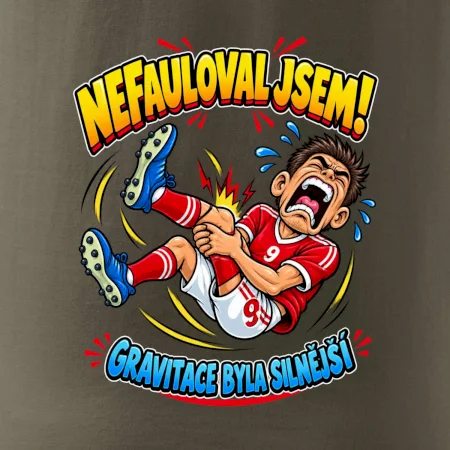 Nefauloval jsem gravitace byla silnější
