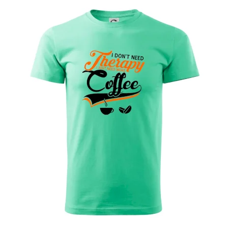 I don't need therapy coffee