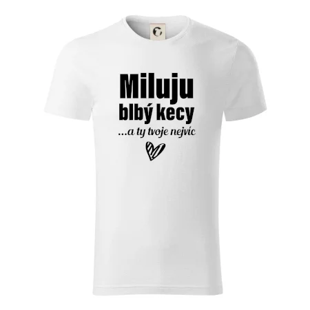 Miluju blbý kecy