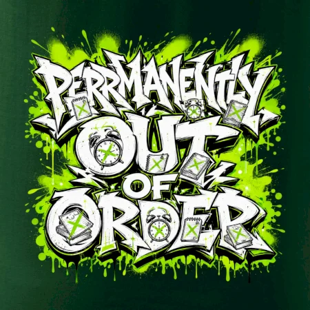 PERMANENTLY OUT OF ORDER