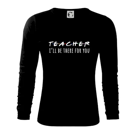 Teacher i'll be there for you