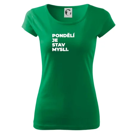 PONDĚLÍ JE STAV MYSLI.