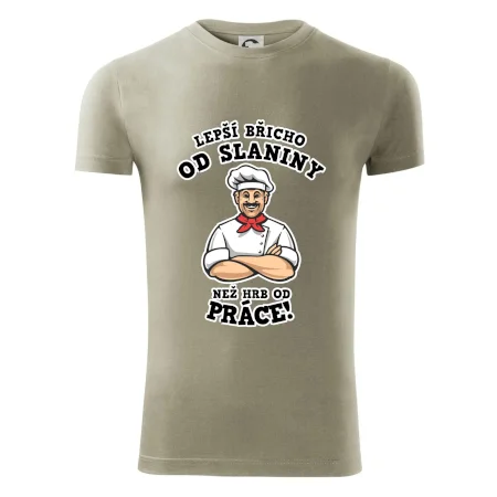 Lepší břicho od slaniny než hrb od práce