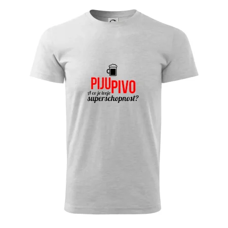 Já piju pivo - tvoje superschopnost? rovný nápis