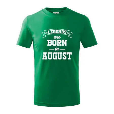 Legends are born in August