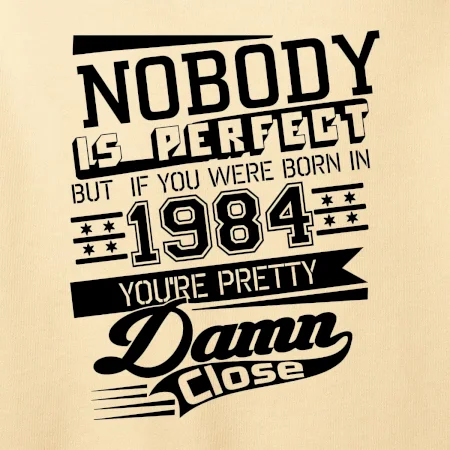 Nobody is perfect - 1984