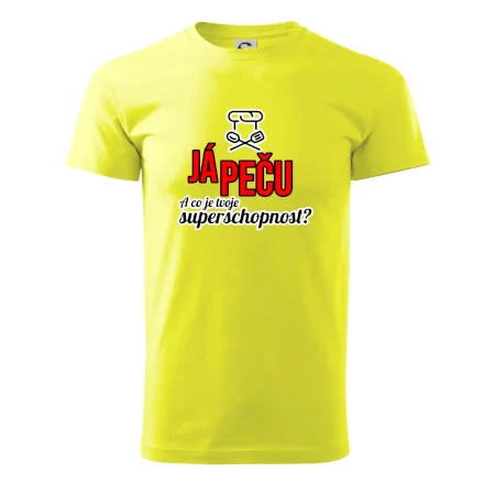Já peču - tvoje superschopnost? rovný nápis