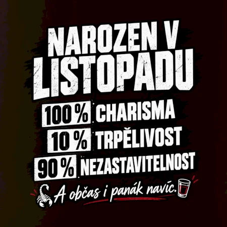 Narozen v listopadu charisma trpělivost a panák