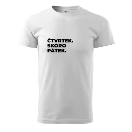 ČTVRTEK. SKORO PÁTEK.