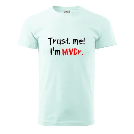 Trust me I´m  MVDr. / Věř mi jsem MVDr.