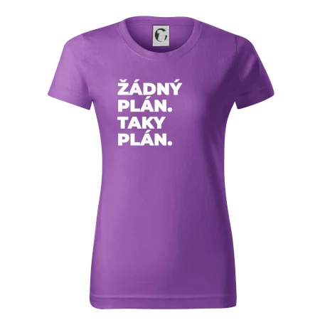 ŽÁDNÝ PLÁN. TAKY PLÁN.