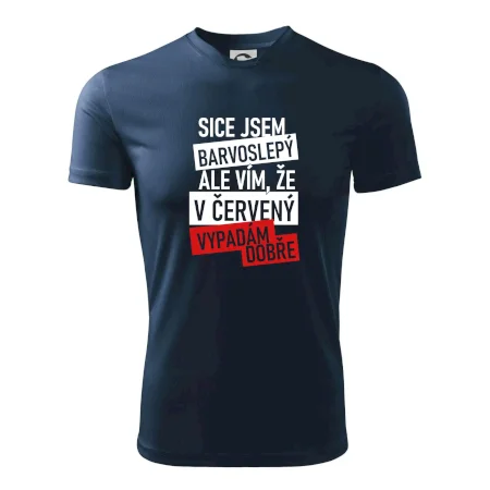 Sice jsem barvoslepý, ale vím, že v červené vypadám dobře
