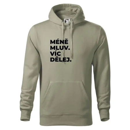 MÉNĚ MLUV. VÍC DĚLEJ.