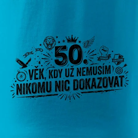 50. věk kdy už nemusím nikomu nic dokazovat