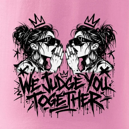 We judge you together