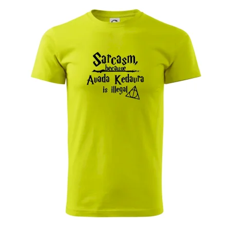 Harry - Sarcasm, because Avada Kedavra is illegal