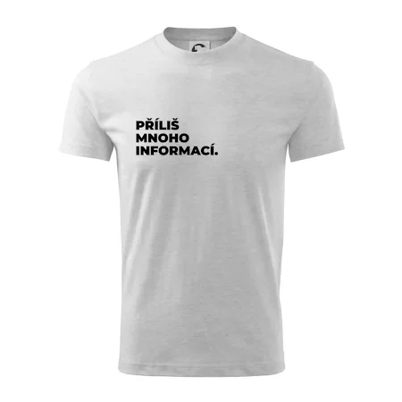 PŘÍLIŠ MNOHO INFORMACÍ.