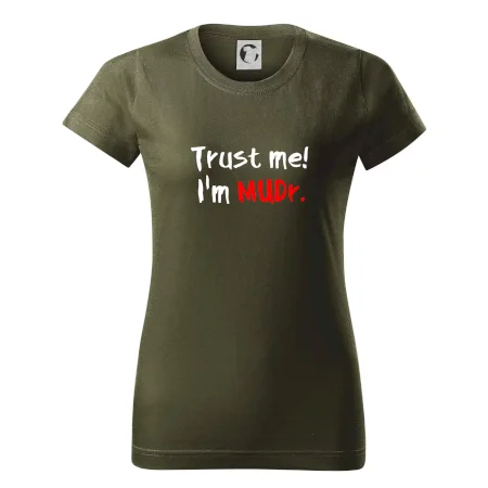 Trust me I´m  MUDr. / Věř mi jsem MUDR.