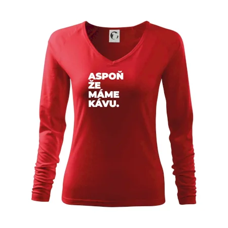 ASPOŇ ŽE MÁME KÁVU.