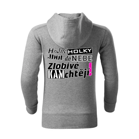 Hodné holky jdou do nebe, zlobivé kam chtějí!