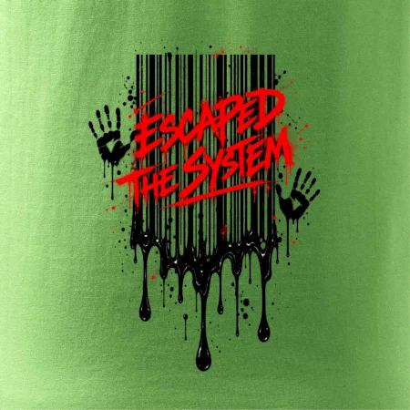 ESCAPED THE SYSTEM